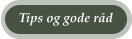 Tips og gode r�d